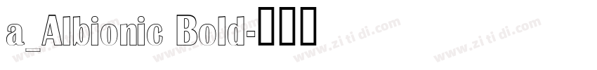 a_Albionic Bold字体转换